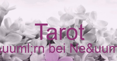 Tarot Scheürn bei Neürburg | Top-Experten für Kartenlegen, Wahrsagen, Hellsehen, Zukunftsdeutung.